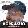Bandaga - Borracho - Single